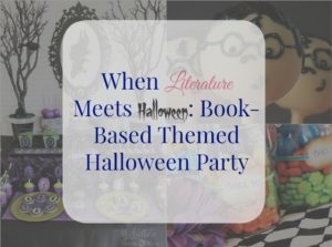 When Literature Meets Halloween: Book-based Themed Halloween Party