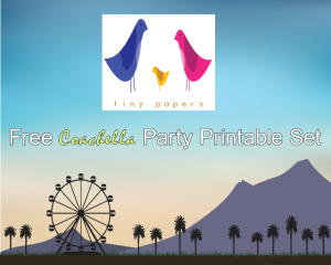 Tiny Papers’ Free Coachella Party Printable Set