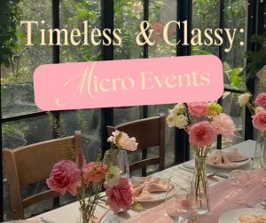 Timeless & Classy: Micro Events