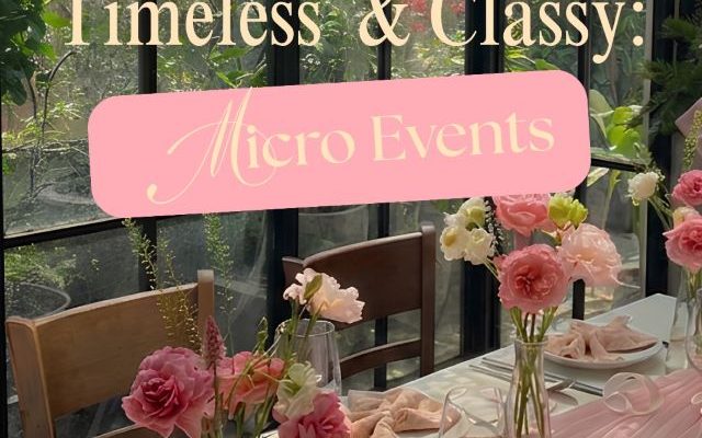 Timeless & Classy: Micro Events
